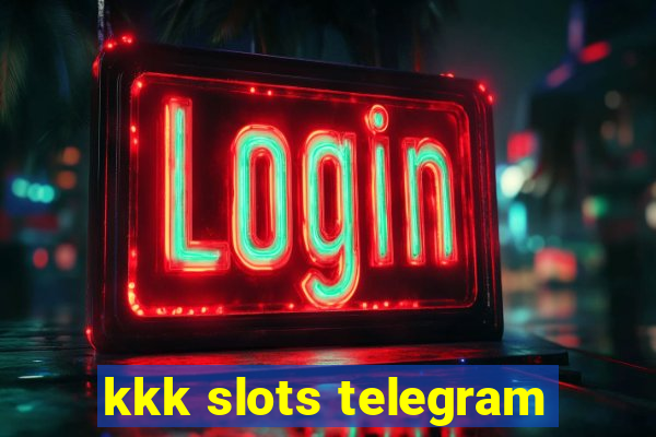 kkk slots telegram